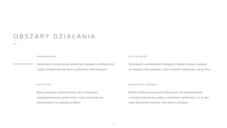 O B S Z A R Y D Z I A Ł A N I A
Harmonijny rozkład pustej przestrzeni wpływa na efektywność
z jaką człowiek skanuje tekst w witrynach internetowych.
Zachowanie prawidłowych odległości między znakami wpływa
na wygodę oraz szybkość z jaką człowiek rozpoznaje i łączy litery.
S K A N O W A N I E C Z Y T E L N O Ś Ć
Biała przestrzeń spełnia ważną rolę w wizualnym
zagospodarowaniu powierzchni, a więc przekłada się
bezpośrednio na estetykę projektu.
Natłok bodźców wizualnych kojarzy się nam podświadomie
z zaciętą konkurencją, walką o przestrzeń reklamową i co za tym
idzie obniżaniem kosztów oraz jakości produktu.
E S T E T Y K A W R A Ż E N I E J A K O Ś C I
0 8
 