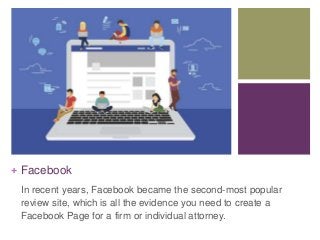 + Facebook
In recent years, Facebook became the second-most popular
review site, which is all the evidence you need to cre...