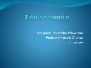 Integrante: Alejandro Palavecino
Profesor: Marcelo Cabrera
Curso: 5to
 