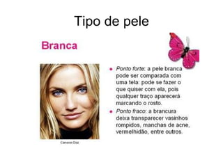 Tipo de pele

 