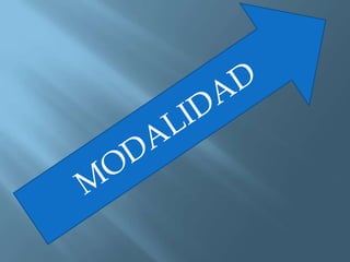 MODALIDAD