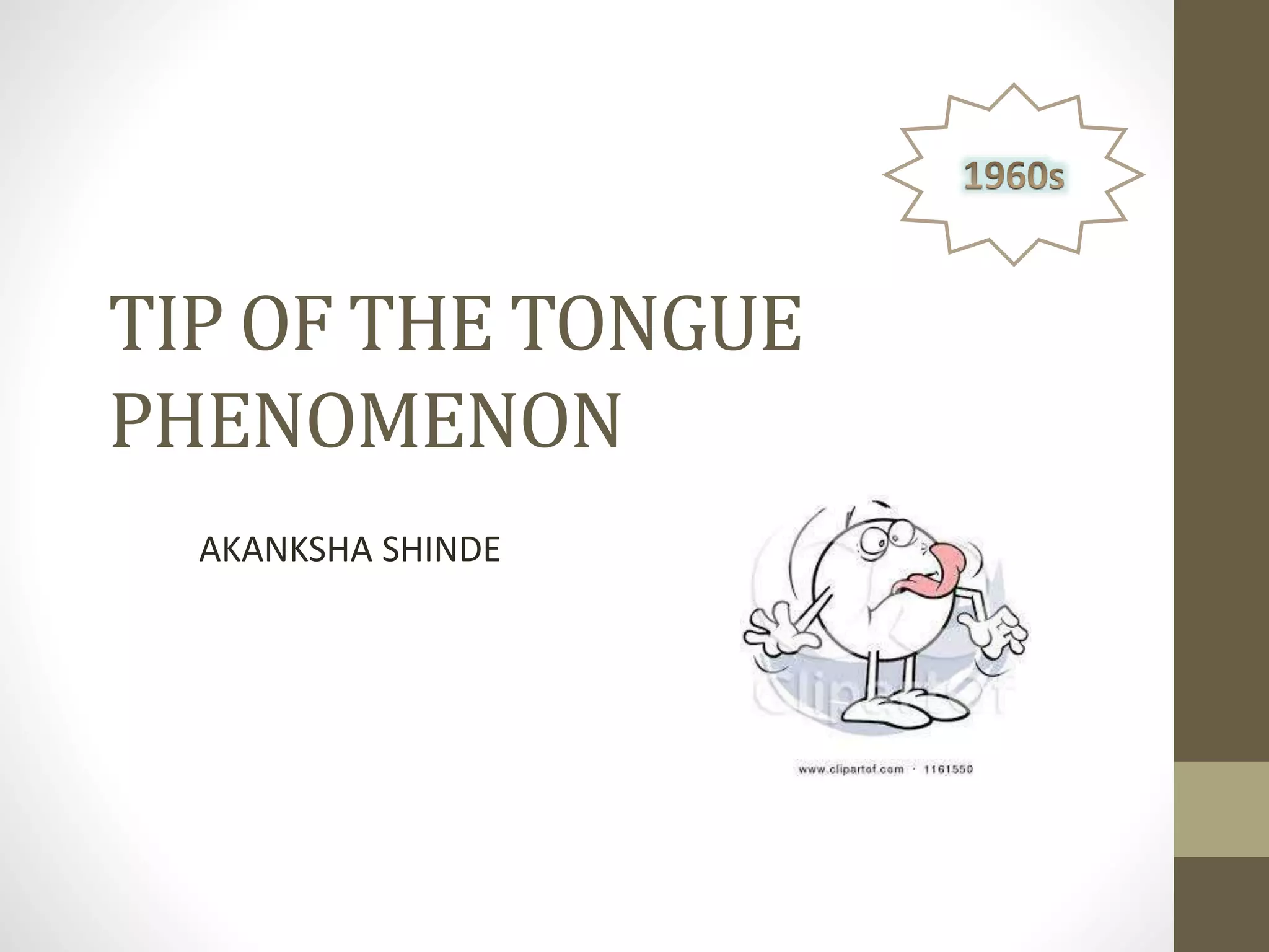 Tip of the tongue phenomenon ppt