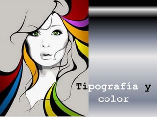 Tipografía y color 