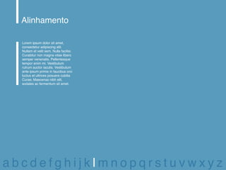 Alinhamento

  Lorem ipsum dolor sit amet,
  consectetur adipiscing elit.
  Nullam et velit sem. Nulla facilisi.
  Curabitur non magna vitae libero
  semper venenatis. Pellentesque
  tempor enim mi. Vestibulum
  rutrum auctor iaculis. Vestibulum
  ante ipsum primis in faucibus orci
  luctus et ultrices posuere cubilia
  Curae; Maecenas nibh elit,
  sodales ac fermentum sit amet.




abcdefghijklmnopqrstuvwxyz
 