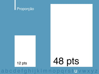 Proporção




    12 pts      48 pts
abcdefghijklmnopqrstuvwxyz
 