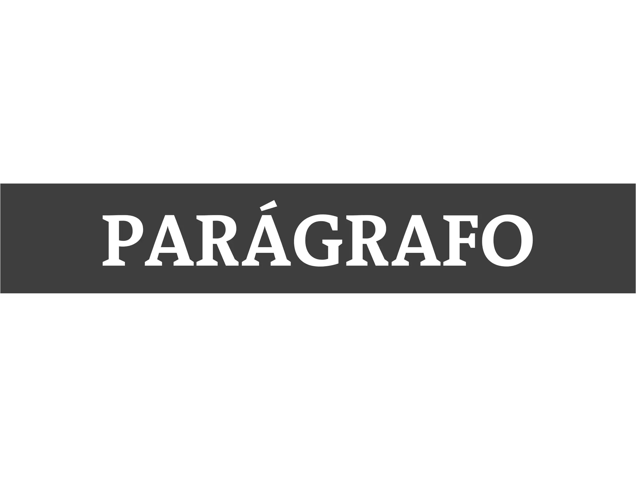 PARÁGRAFO
 