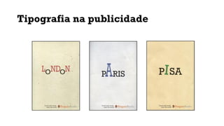 Tipografia na publicidade
 