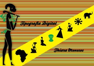 Tipografia África desenvolvida por Thiara Meneses