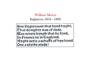 William Morris
Inglaterra 1834 - 1896

 