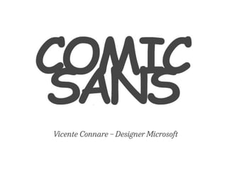 Vicente Connare – Designer Microsoft 
 