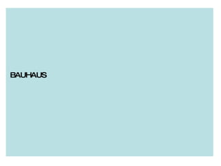 BAUHAUS 