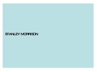STANLEY MORRISON 
