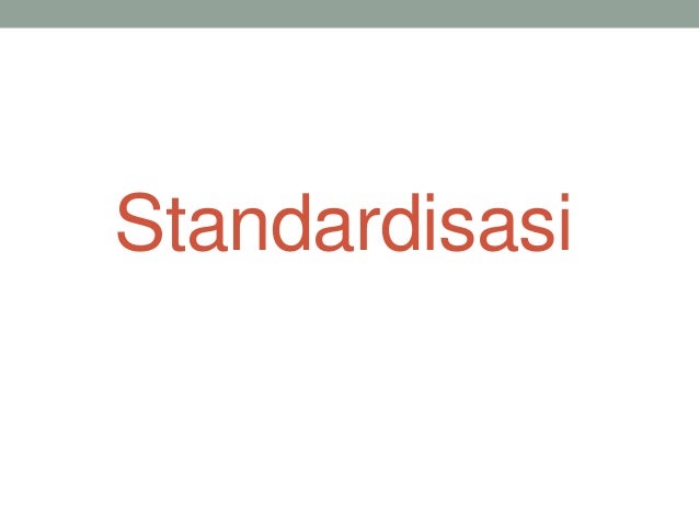 Standardisasi, Akreditasi/Sertifikasi dan Tipologi 