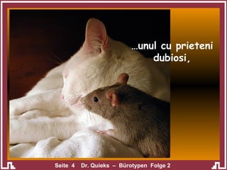 … unul cu prieteni dubiosi, 