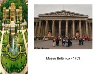 Museu Britânico - 1753 