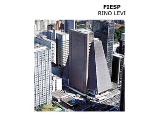FIESP
RINO LEVI
 
