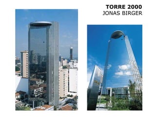 TORRE 2000
JONAS BIRGER
 