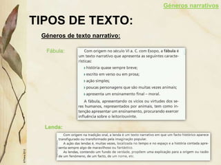 TIPOS DE TEXTO:
Géneros de texto narrativo:
©Thera
2012
Fábula:
Lenda:
Géneros narrativos
 