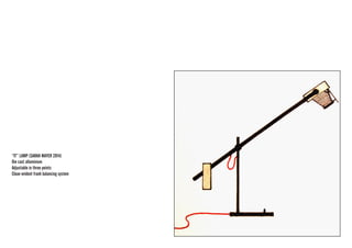“IT” LAMP (SARAH MAYER 2014) 
Die cast alluminium 
Adjustable in three points 
Clean evident frank balancing system 
 