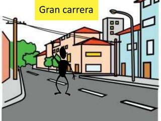 Gran carrera
 