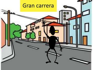 Gran carrera
 