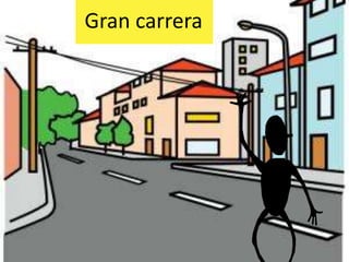 Gran carrera
 
