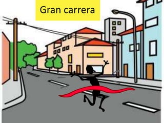 Gran carrera
 
