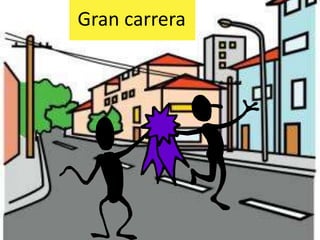 Gran carrera
 
