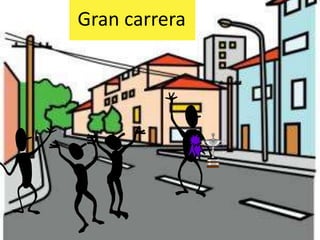Gran carrera
 