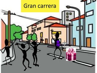 Gran carrera
 