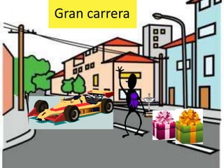Gran carrera
 