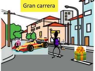 Gran carrera
 