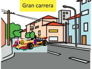Gran carrera
 