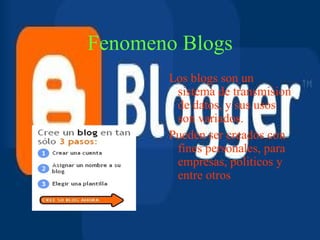 Fenomeno Blogs ,[object Object],[object Object]