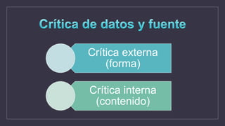 Crítica externa
(forma)
Crítica interna
(contenido)
 