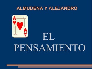 ALMUDENA Y ALEJANDRO EL PENSAMIENTO 