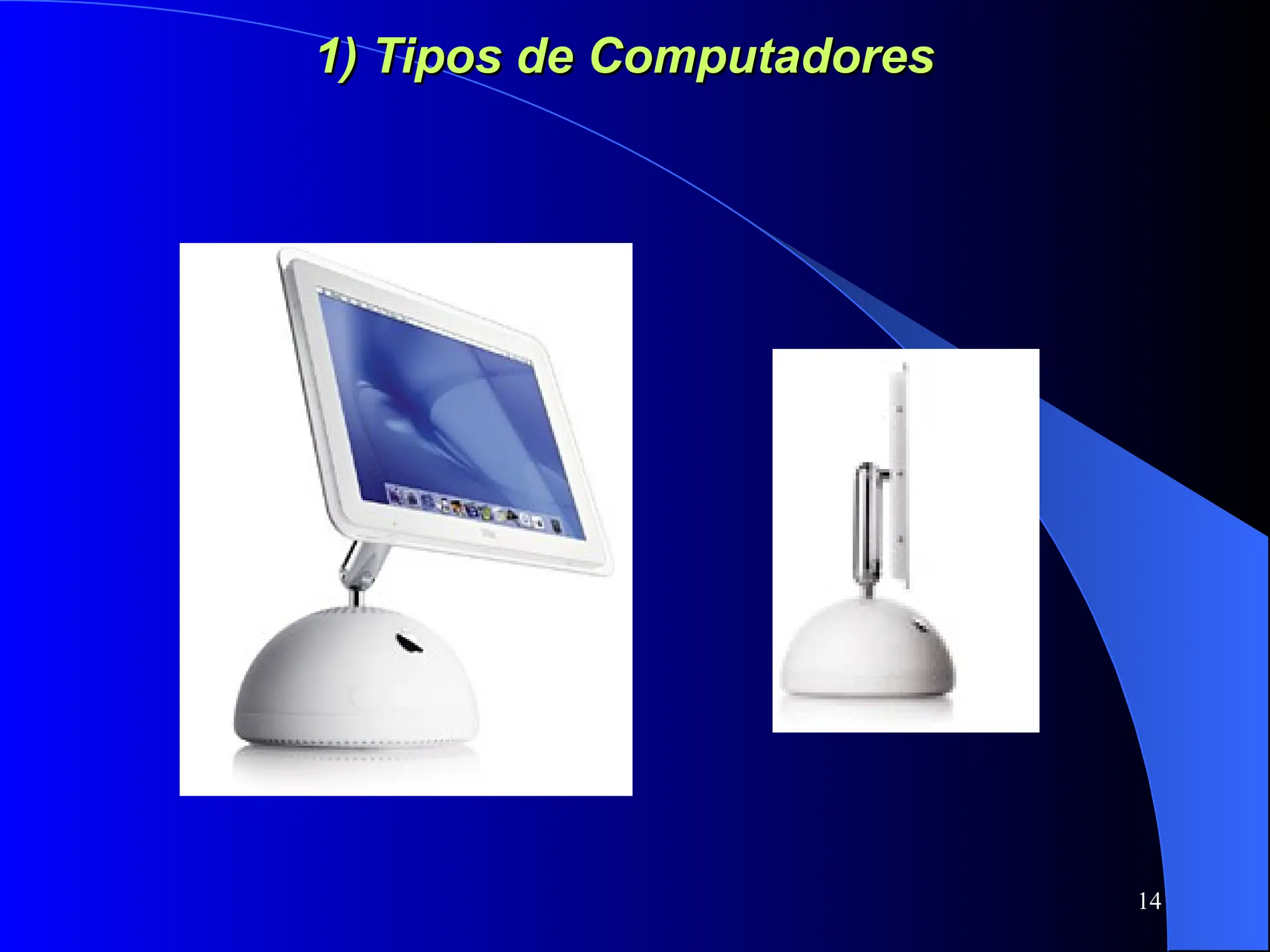 14
1) Tipos de Computadores
1) Tipos de Computadores
 