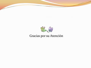   Gracias por su Atención