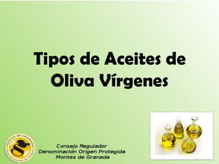 Tipos de Aceites de Oliva Vírgenes  