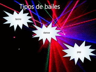 tecno
pop
dance
 