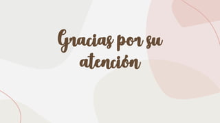 Gracias por su
atención
 