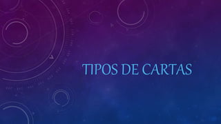 TIPOS DE CARTAS
 