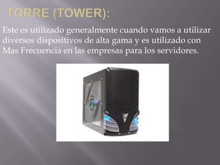 Este es utilizado generalmente cuando vamos a utilizar
diversos dispositivos de alta gama y es utilizado con
Mas Frecuencia en las empresas para los servidores.
 