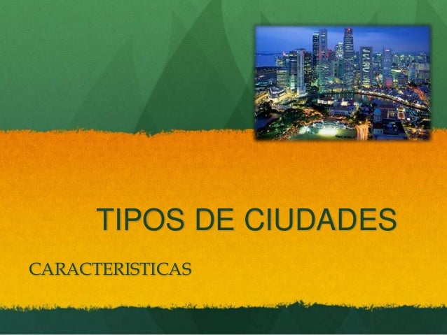 Resultado de imagen de tipos de ciudades