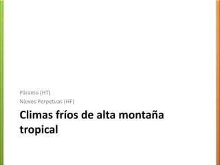 Climas secos tropicalesSemiárido Tropical (BShi)Desértico Tropical (BWhi)