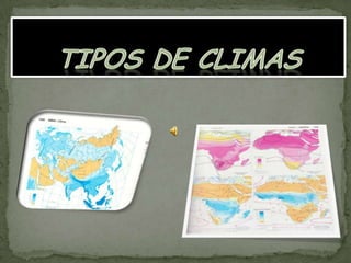 TIPOS DE CLIMAS 