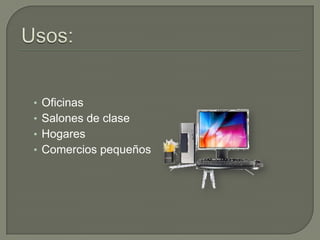 Es  la más pequeña (gracias al desarrollo de microprocesadores), más barata y popular en el mercado. 