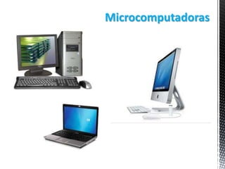 Microcomputadoras

 