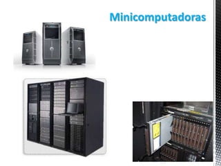 Minicomputadoras

 