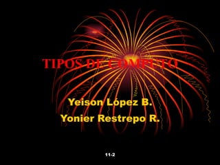 TIPOS DE COMPUTO Yeison López B. Yonier Restrepo R. 